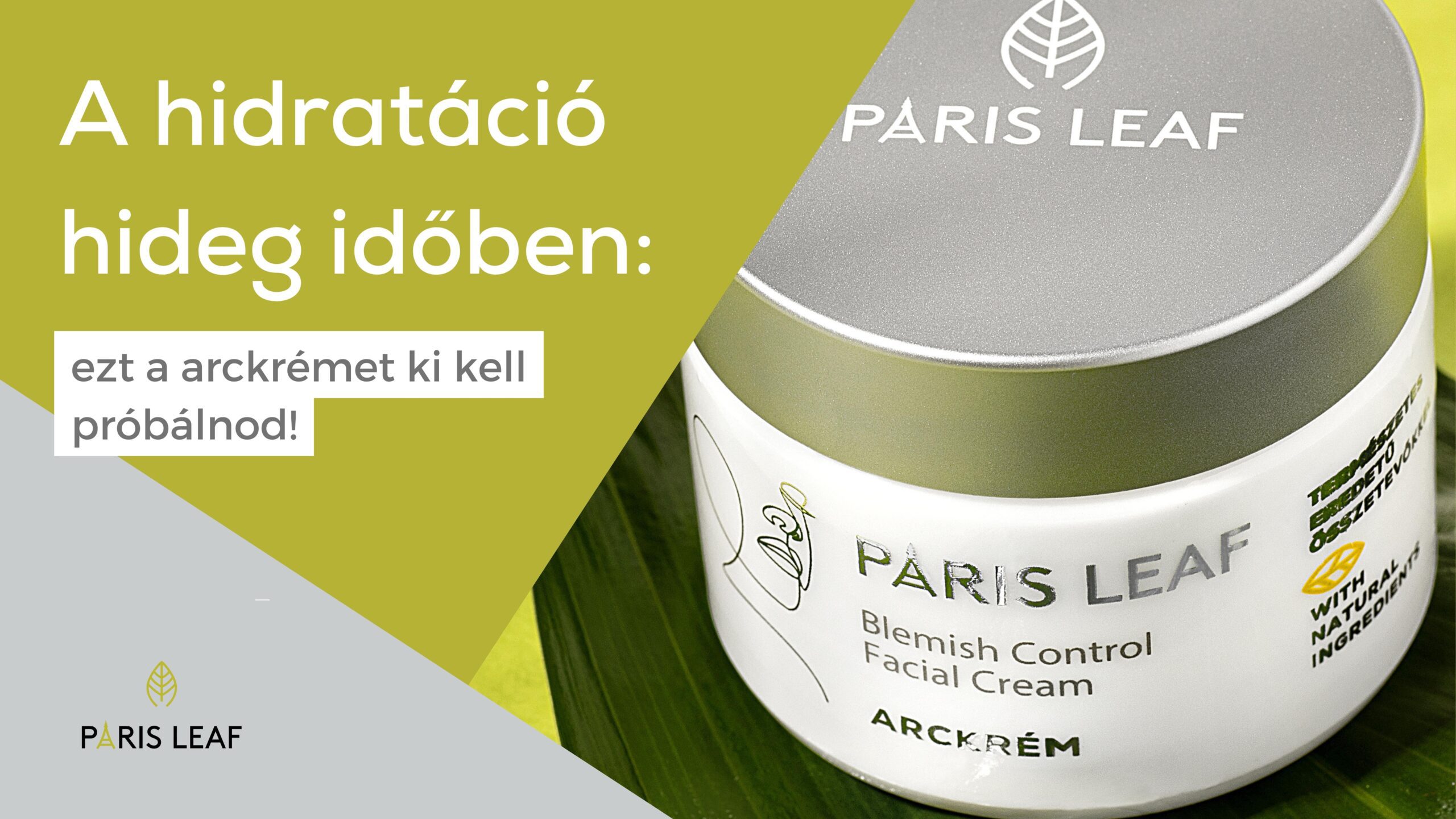 Ismerd meg a hidratáció fontosságát és a Paris Leaf arckrém jótékony hatásait!